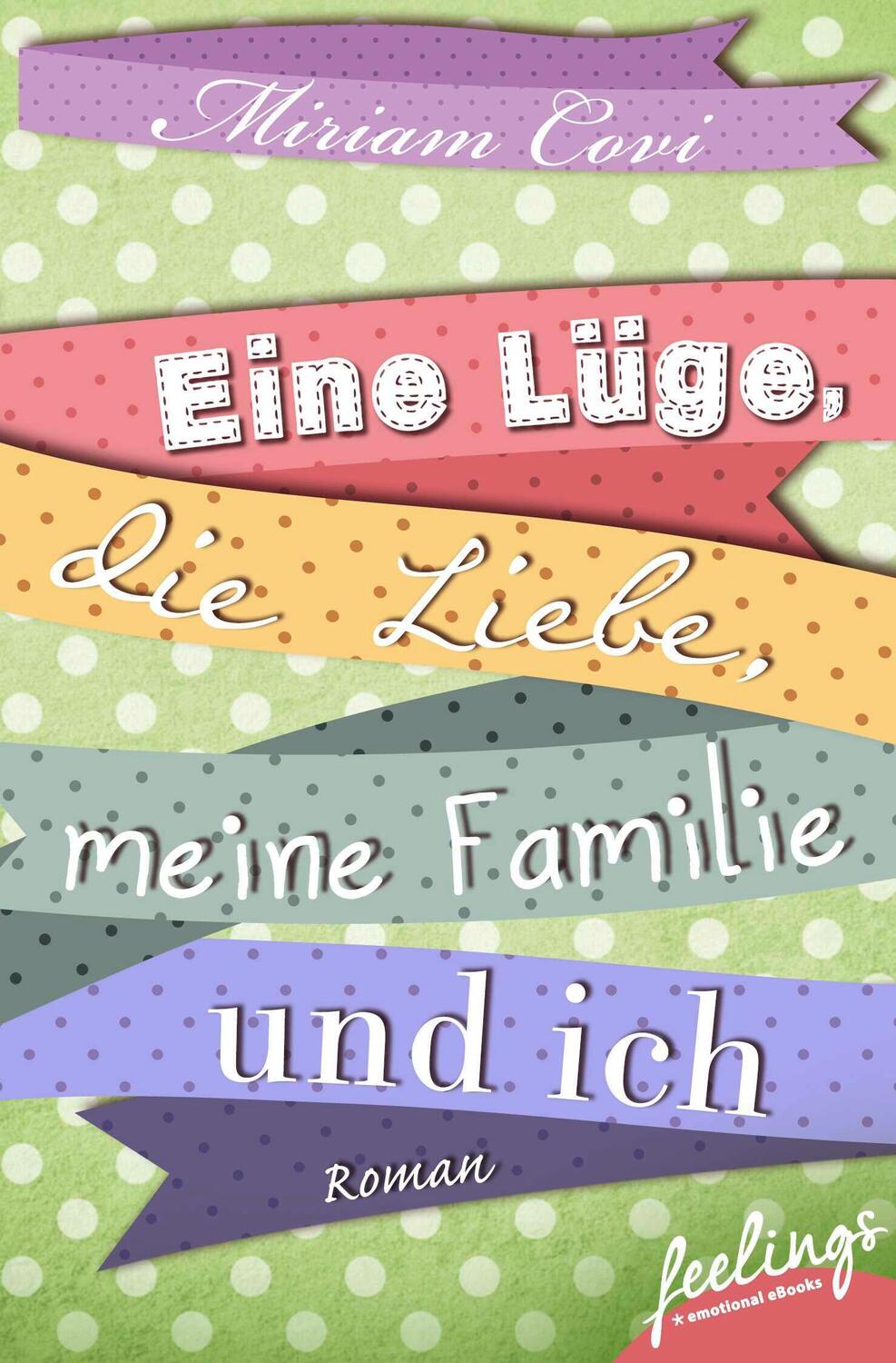 Cover: 9783426216385 | Eine Lüge, die Liebe, meine Familie und ich | Roman | Miriam Covi