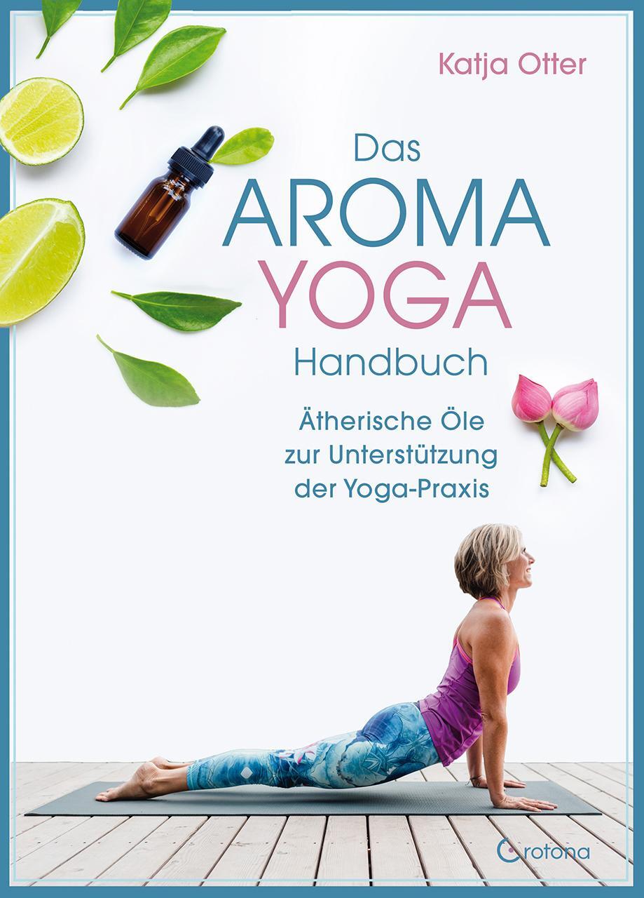Cover: 9783861912231 | Das Aroma-Yoga-Handbuch | Katja Otter | Taschenbuch | Deutsch | 2021