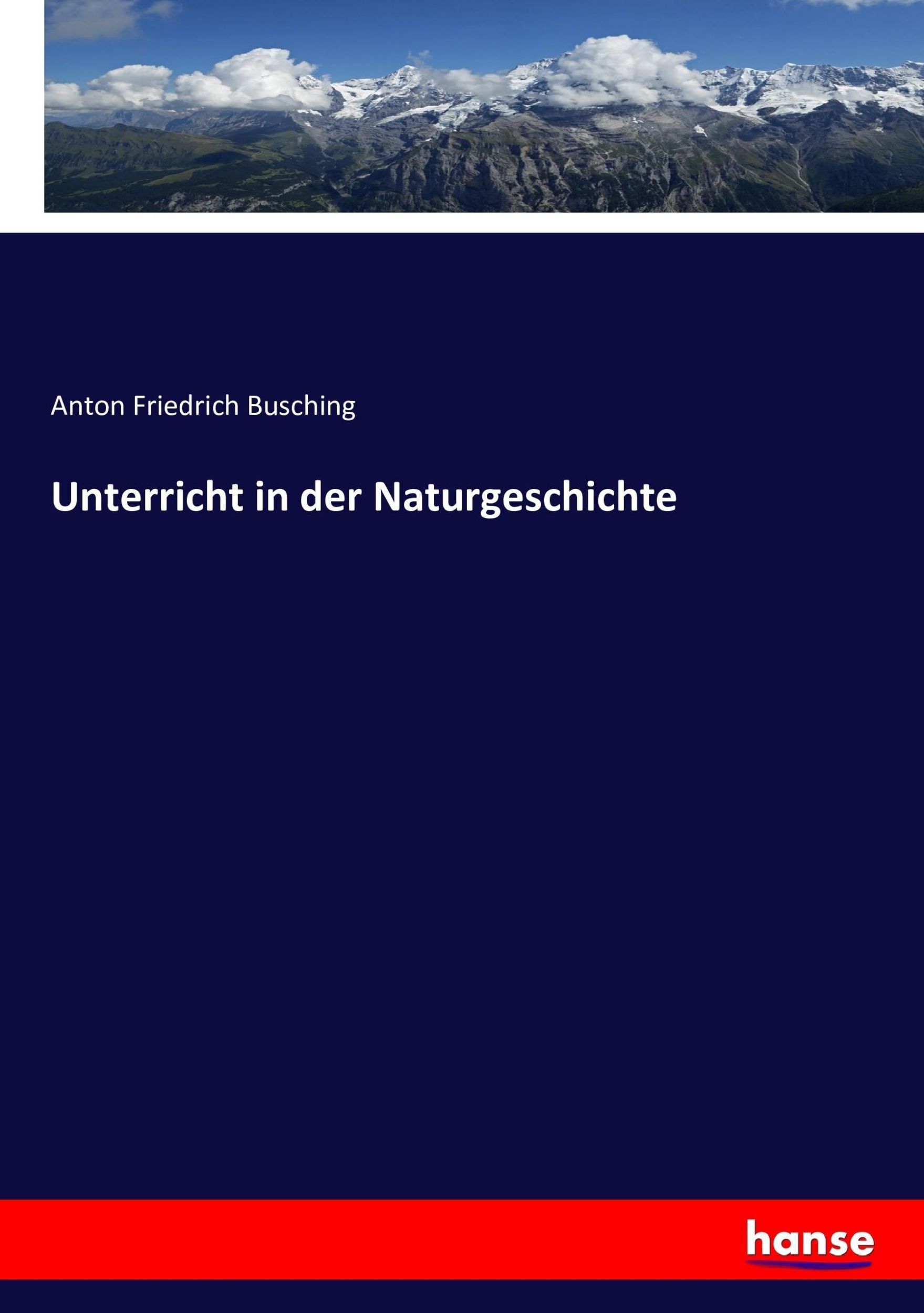 Cover: 9783743461765 | Unterricht in der Naturgeschichte | Anton Friedrich Busching | Buch