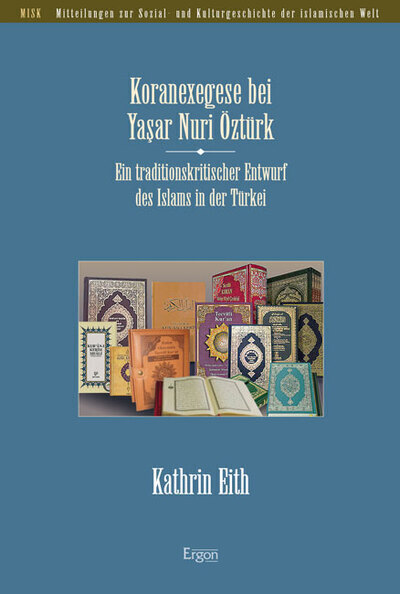 Cover: 9783899139662 | Koranexegese bei Yasar Nuri Öztürk | Kathrin Eith | Taschenbuch | 2013