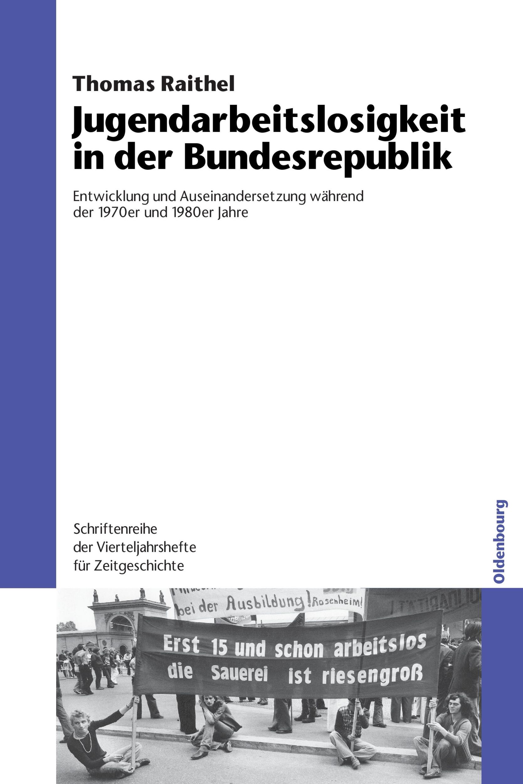 Cover: 9783486709476 | Jugendarbeitslosigkeit in der Bundesrepublik | Thomas Raithel | Buch