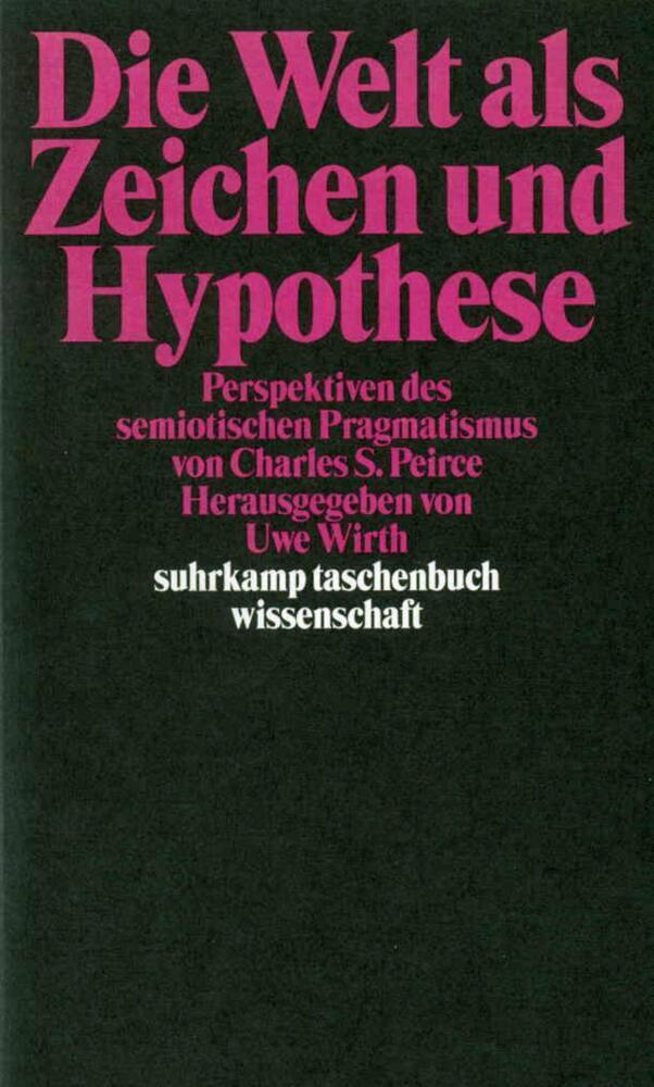 Cover: 9783518290798 | Die Welt als Zeichen und Hypothese | Uwe Wirth | Taschenbuch