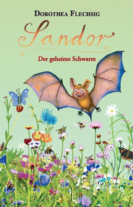 Cover: 9783943030877 | Sandor Der geheime Schwarm | Dorothea Flechsig | Taschenbuch | Deutsch