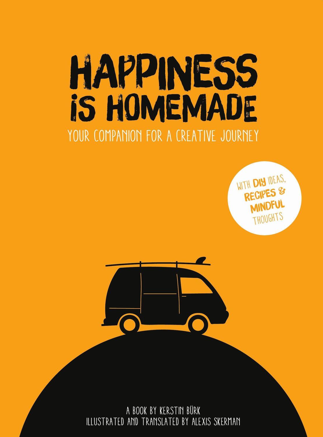 Cover: 9783982254005 | happiness is homemade | your companion for a creative journey | Bürk