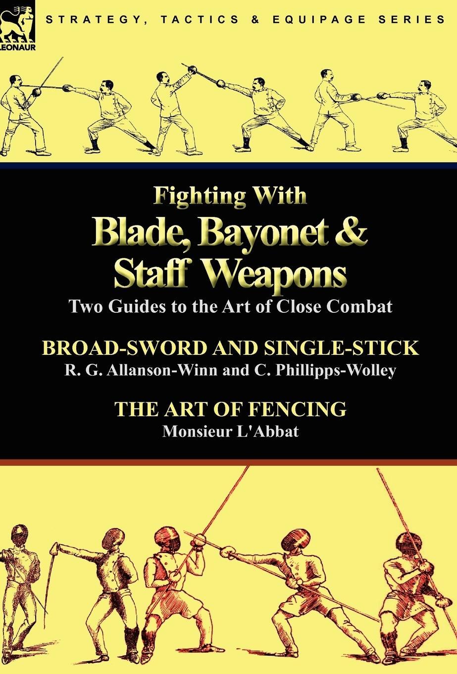 Cover: 9780857063892 | Fighting With Blade, Bayonet &amp; Staff Weapons | Allanson-Winn (u. a.)