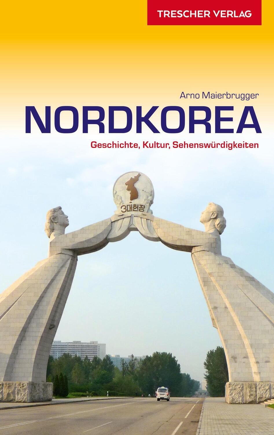 Cover: 9783897944015 | Reiseführer Nordkorea | Geschichte, Kultur, Sehenswürdigkeiten | Buch
