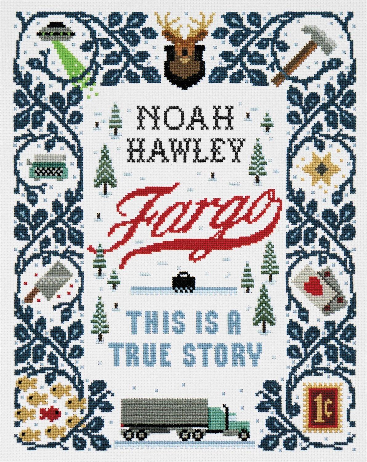 Cover: 9781538731307 | Fargo | This Is a True Story | Noah Hawley | Buch | Gebunden | 2019