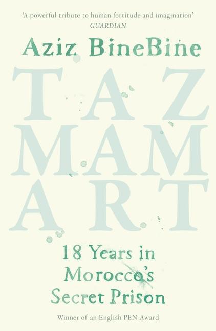 Cover: 9781913368135 | Tazmamart | 18 Years in Morocco's Secret Prison | Aziz BineBine | Buch