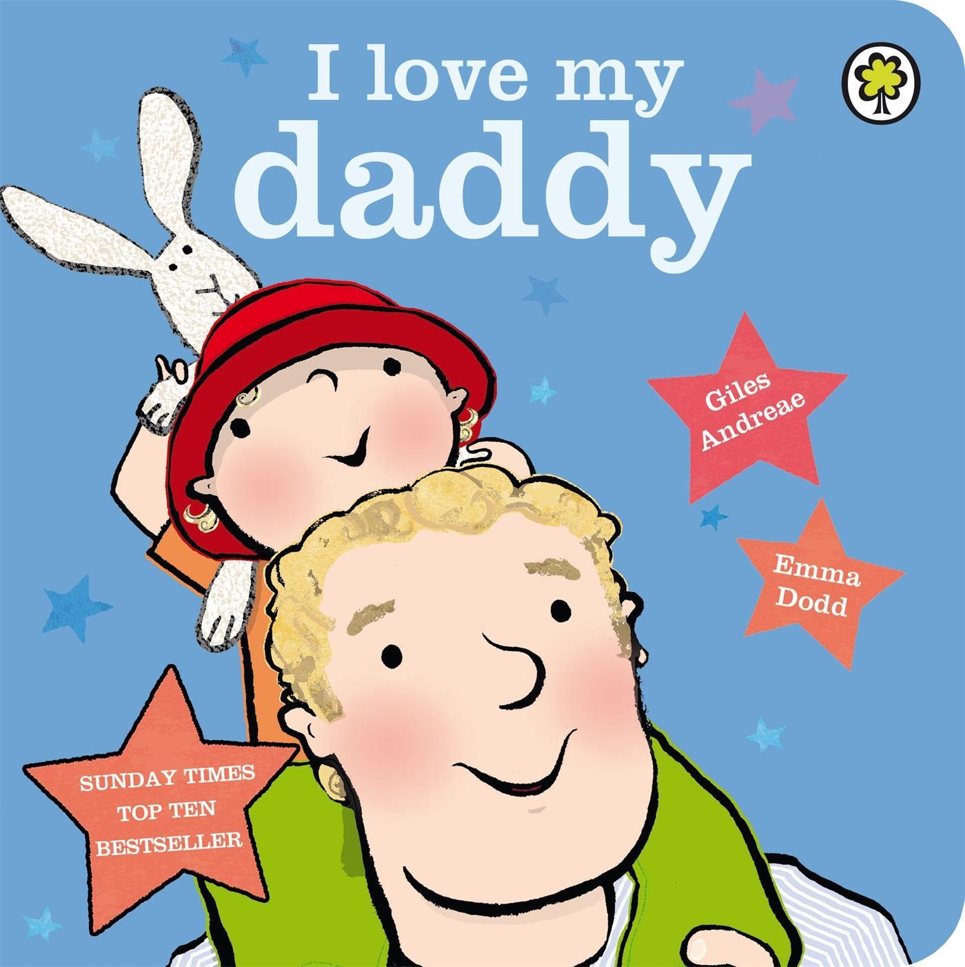 Cover: 9781408324387 | I Love My Daddy Board Book | Board Book | Giles Andreae | Buch | 2013