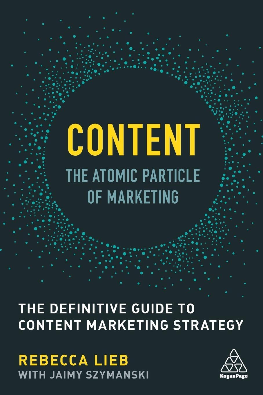 Cover: 9780749479756 | Content - The Atomic Particle of Marketing | Rebecca Lieb | Buch