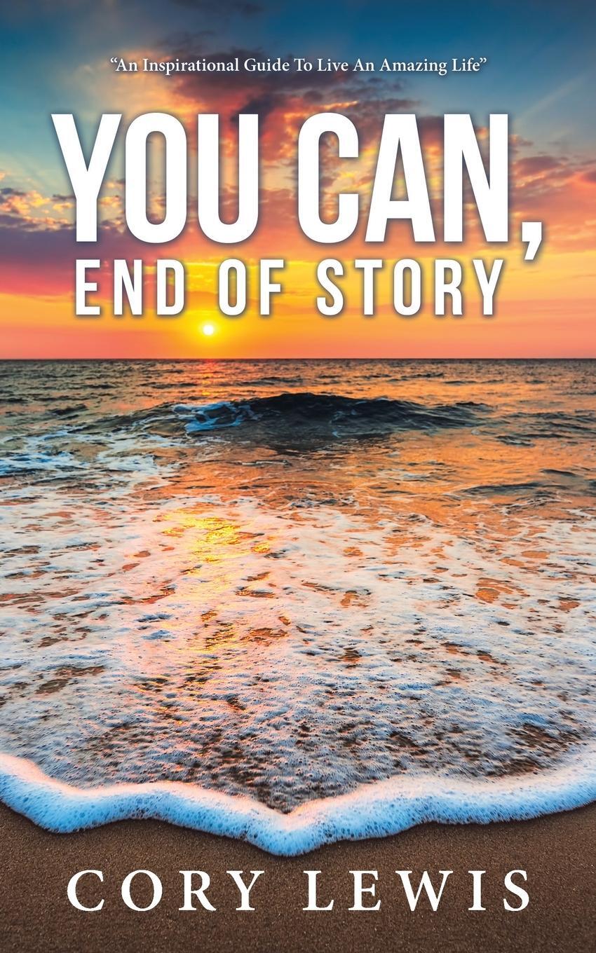 Cover: 9781504376471 | You Can, End of Story | Cory Lewis | Taschenbuch | Paperback | 2017