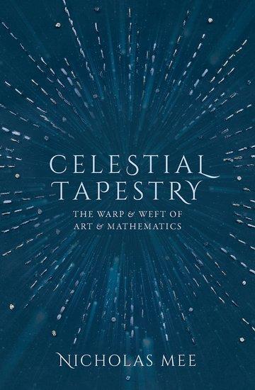 Cover: 9780198851950 | Celestial Tapestry | The Warp and Weft of Art and Mathematics | Mee