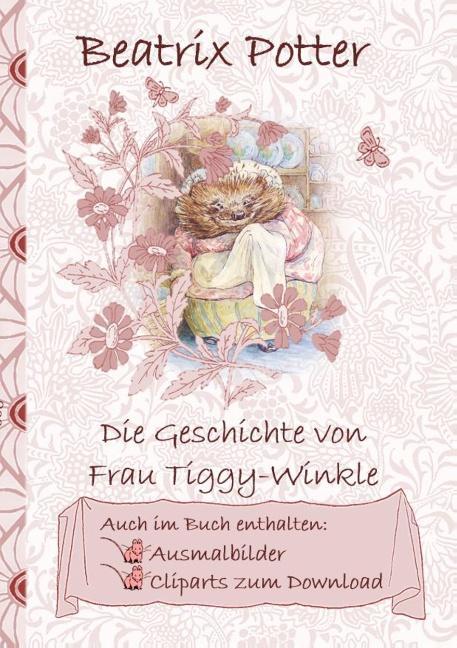 Cover: 9783752843026 | Die Geschichte von Frau Tiggy-Winkle (inklusive Ausmalbilder und...