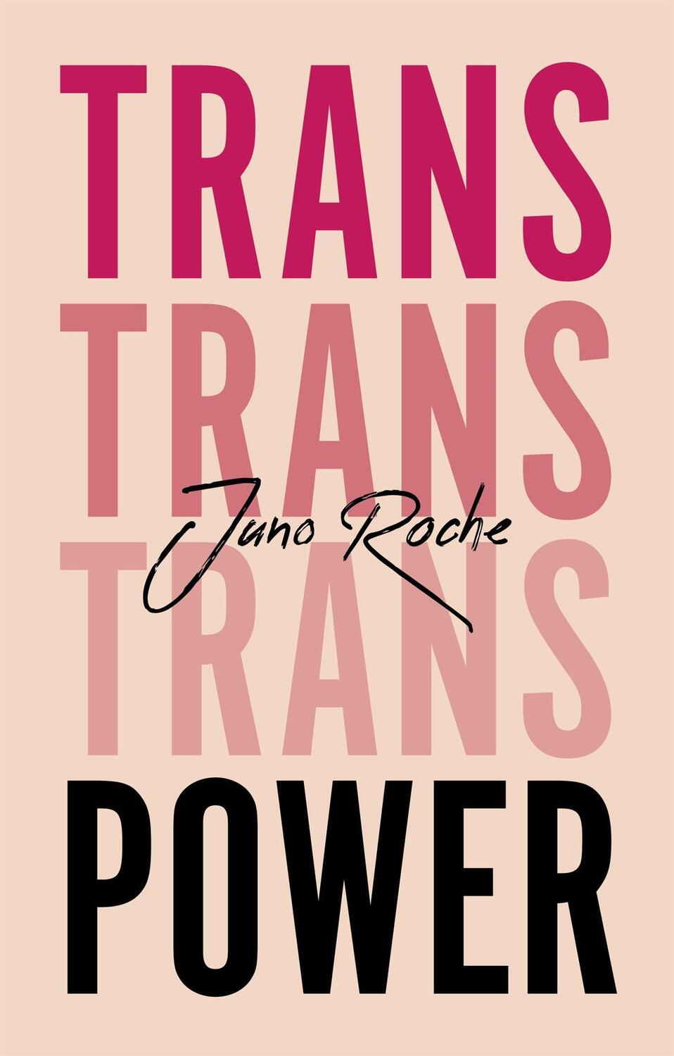 Cover: 9781787750197 | Trans Power | Own Your Gender | Juno Roche | Taschenbuch | Englisch