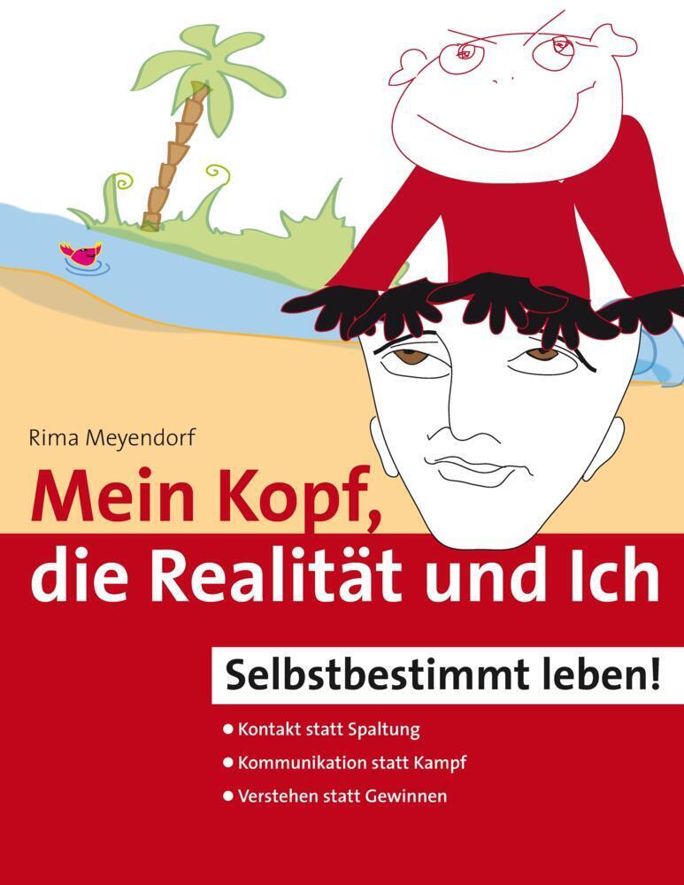 Cover: 9783347470286 | Mein Kopf, die Realität und Ich - Kommunikation und wahrer Kontakt...