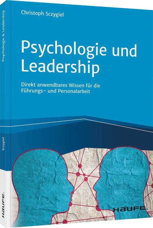 Cover: 9783648148242 | Psychologie und Leadership | Christoph Sczygiel | Taschenbuch | 191 S.