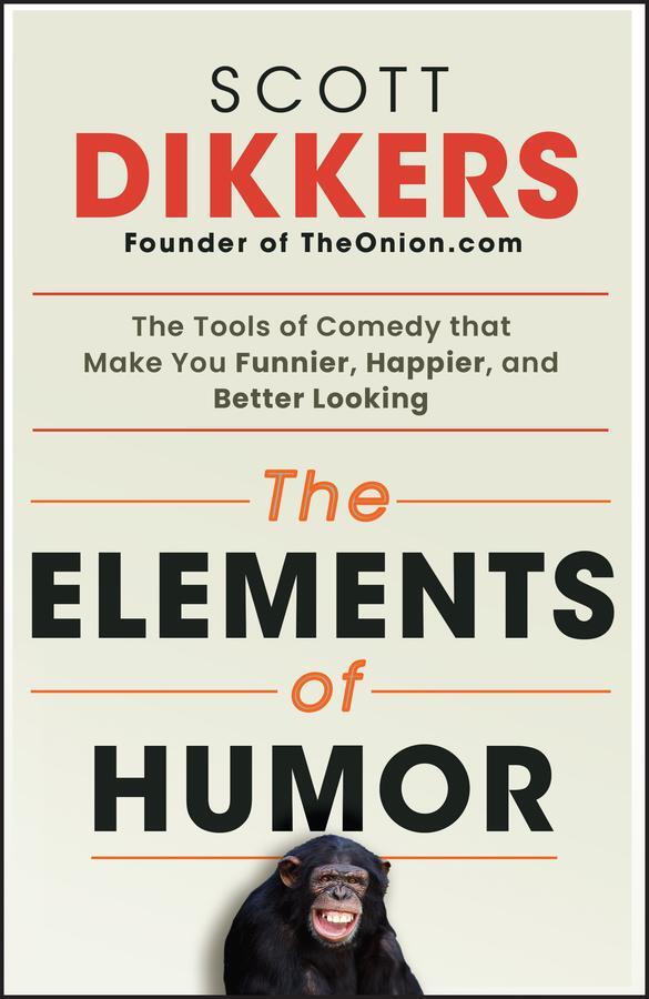 Cover: 9781394269198 | The Elements of Humor | Scott Dikkers | Taschenbuch | Englisch | 2024