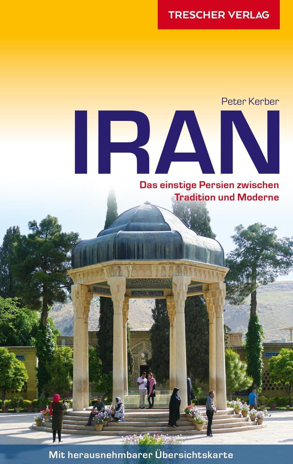 Cover: 9783897943964 | Reiseführer Iran | Peter Kerber | Taschenbuch | Trescher-Reihe Reisen
