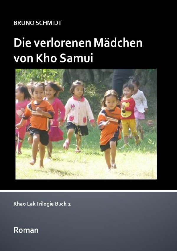 Cover: 9783750203532 | Die verlorenen Mädchen von Kho Samui | Bruno Schmidt | Taschenbuch