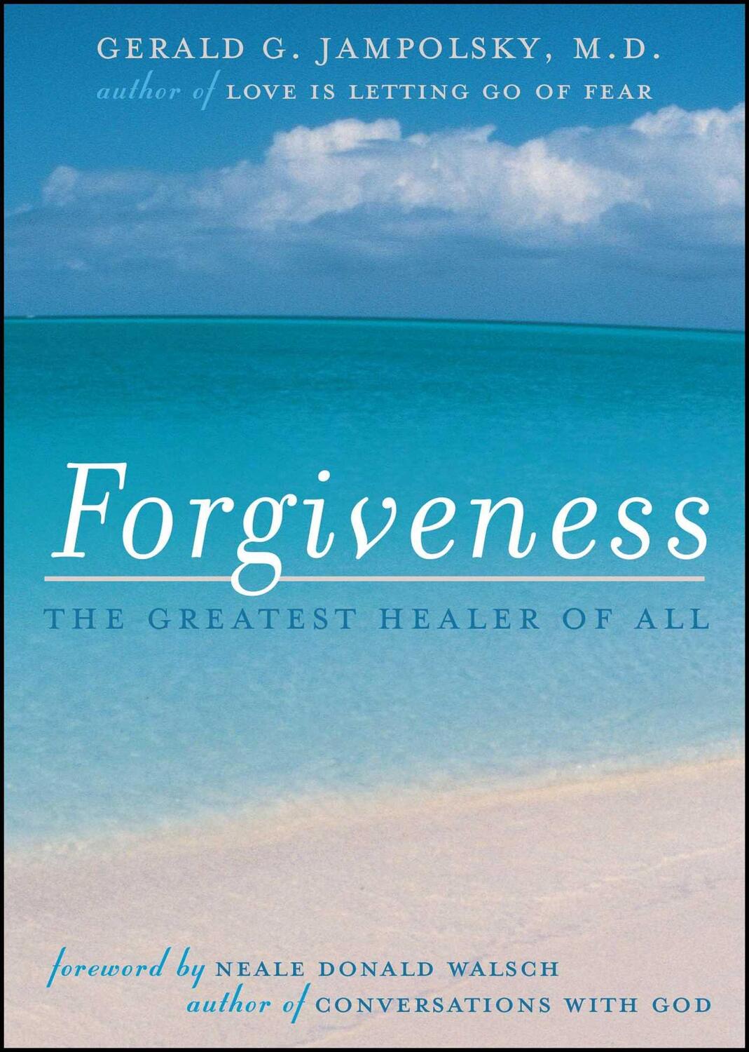 Cover: 9781582700205 | Forgiveness | The Greatest Healer of All | Gerald G Jampolsky | Buch