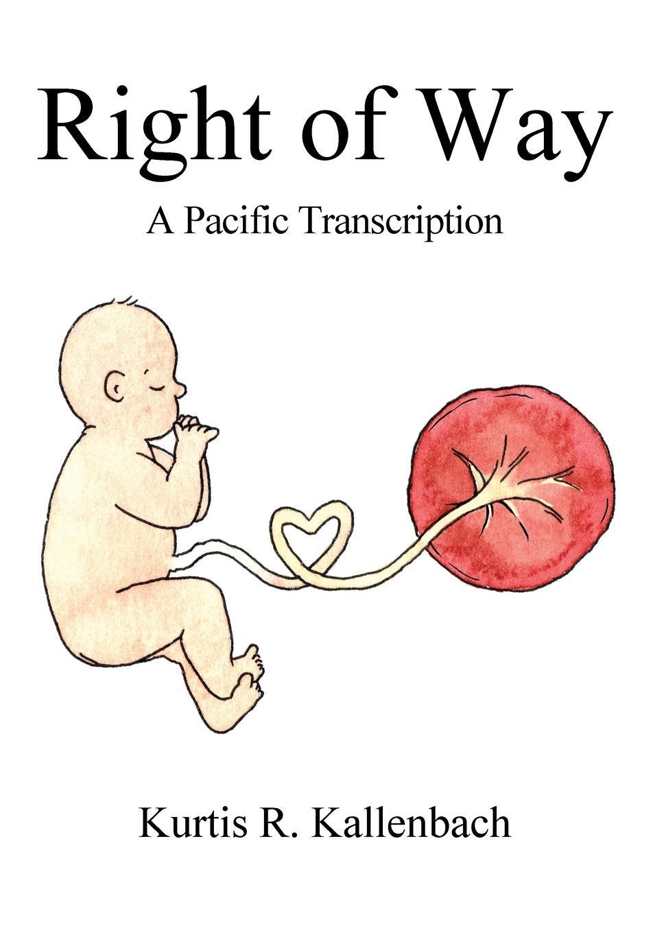Cover: 9781977253002 | Right of Way | A Pacific Transcription | Kurtis R. Kallenbach | Buch