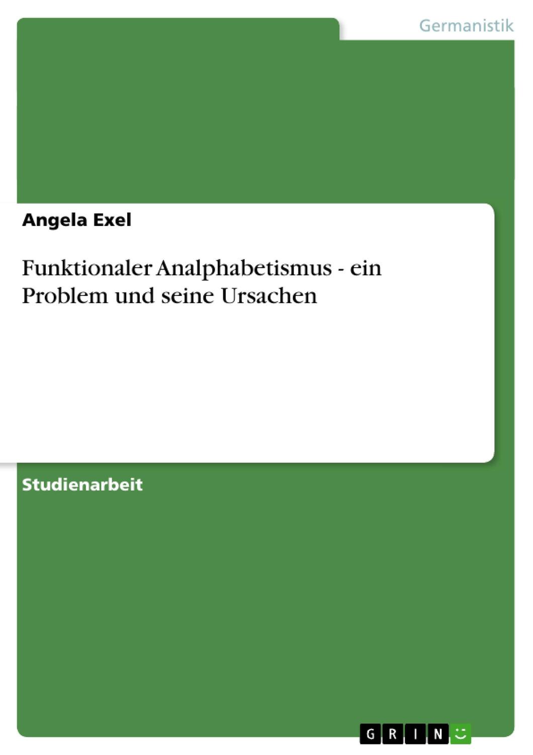 Cover: 9783640788750 | Funktionaler Analphabetismus - ein Problem und seine Ursachen | Exel