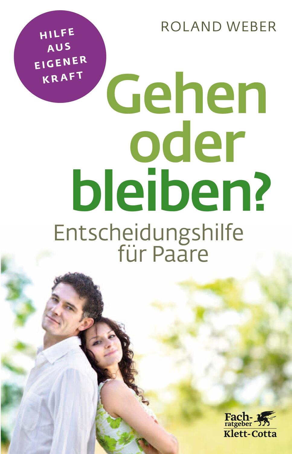 Cover: 9783608861181 | Gehen oder bleiben? (Fachratgeber Klett-Cotta) | Roland Weber | Buch