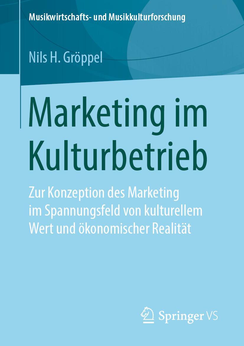 Cover: 9783658267346 | Marketing im Kulturbetrieb | Nils H. Gröppel | Taschenbuch | xi | 2019