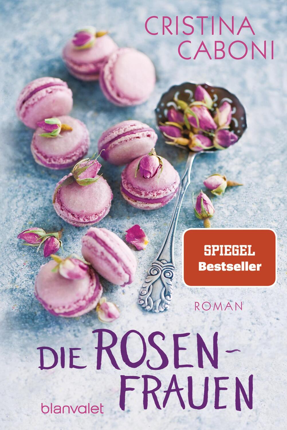 Cover: 9783734100338 | Die Rosenfrauen | Cristina Caboni | Taschenbuch | 480 S. | Deutsch