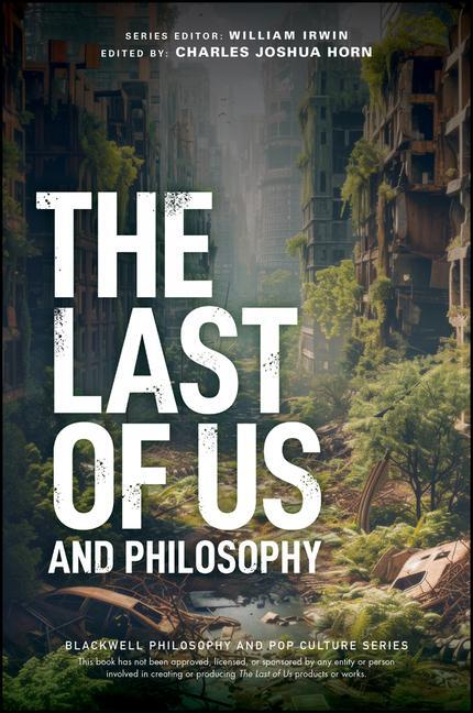 Cover: 9781394221929 | The Last of Us and Philosophy | Look for the Light | Horn (u. a.)