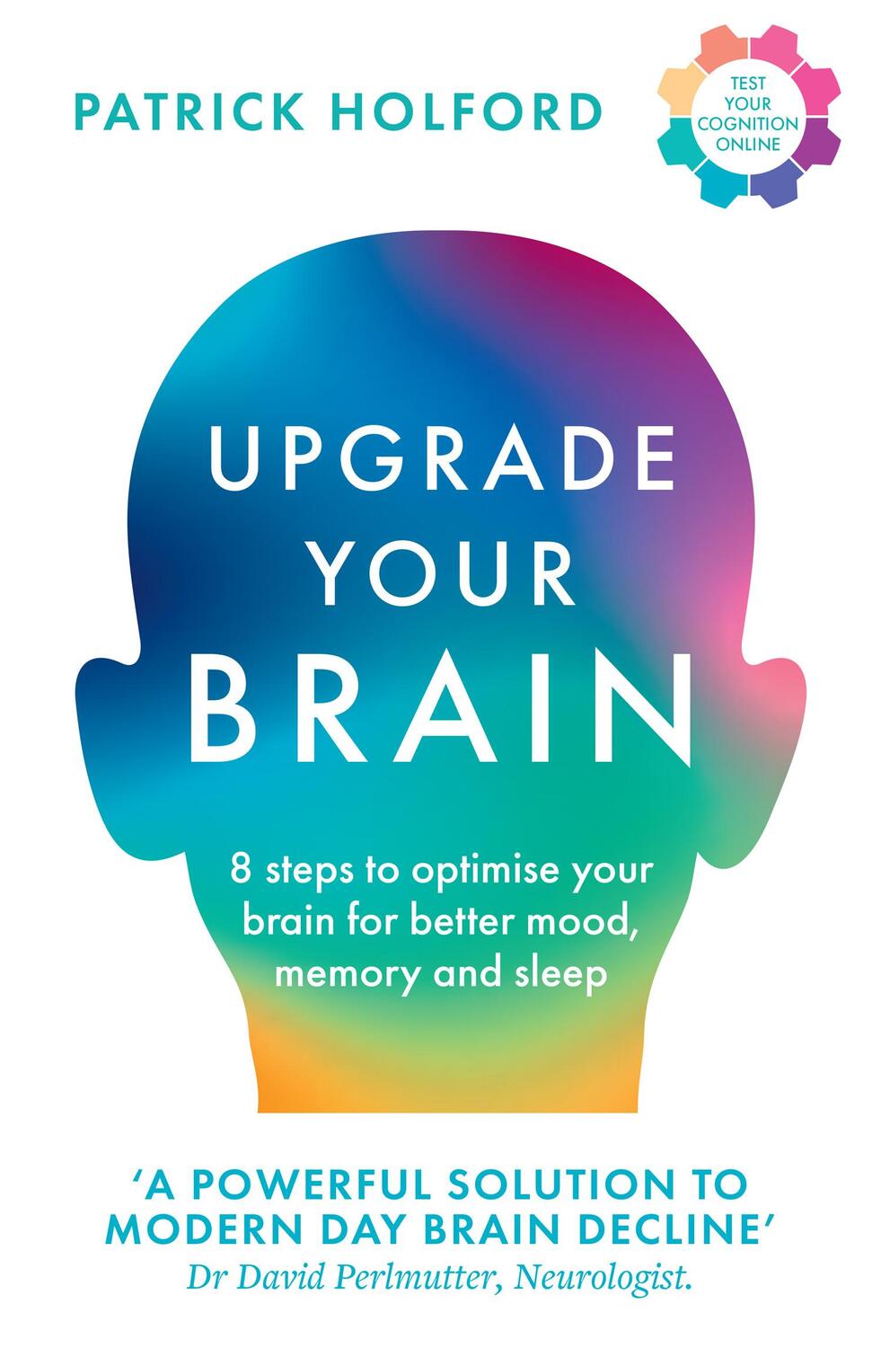 Cover: 9780008661205 | Upgrade Your Brain | Unlock Your Life's Full Potential | Holford