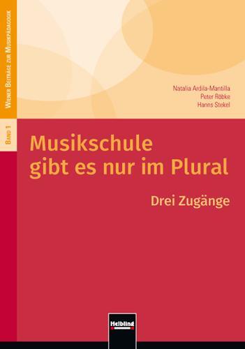 Cover: 9783990353530 | Musikschule gibt es nur im Plural | Ardila-Mantilla | Taschenbuch