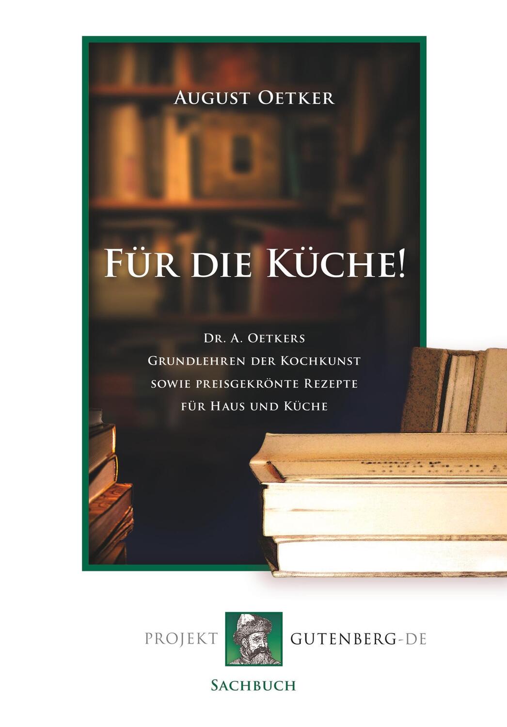 Cover: 9783865116406 | Für die Küche! Dr A. Oetkers Grundlehren der Kochkunst sowie...