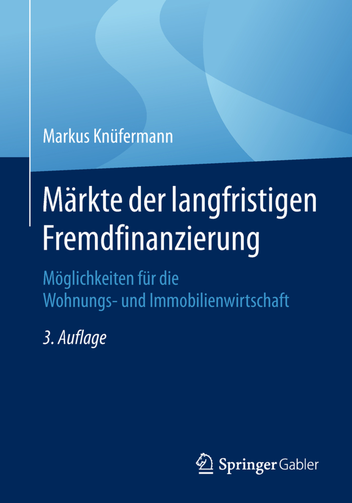 Cover: 9783658225780 | Märkte der langfristigen Fremdfinanzierung | Markus Knüfermann | Buch