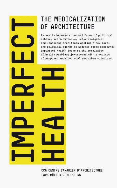 Cover: 9783037782798 | Imperfect Health | The Medicalization of Architecture | Buch | 400 S.