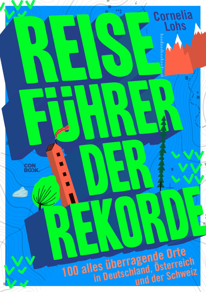 Cover: 9783958894174 | Reiseführer der Rekorde | Cornelia Lohs | Taschenbuch | 224 S. | 2022