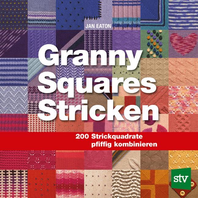 Cover: 9783702013677 | Granny Squares Stricken | 200 Strickquadrate pfiffig kombinieren