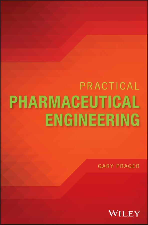 Cover: 9780470410325 | Practical Pharmaceutical Engineering | Gary Prager | Buch | 576 S.