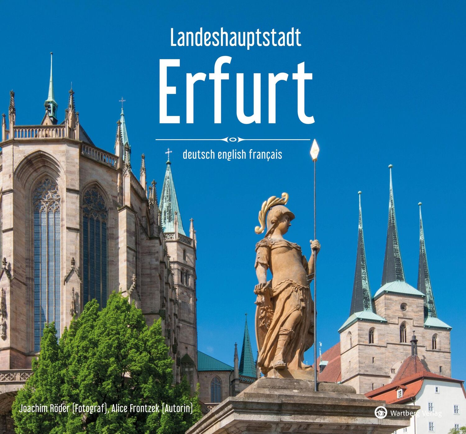 Cover: 9783831336029 | Landeshauptstadt Erfurt | Farbbildband | Joachim Röder Alice Frontzek