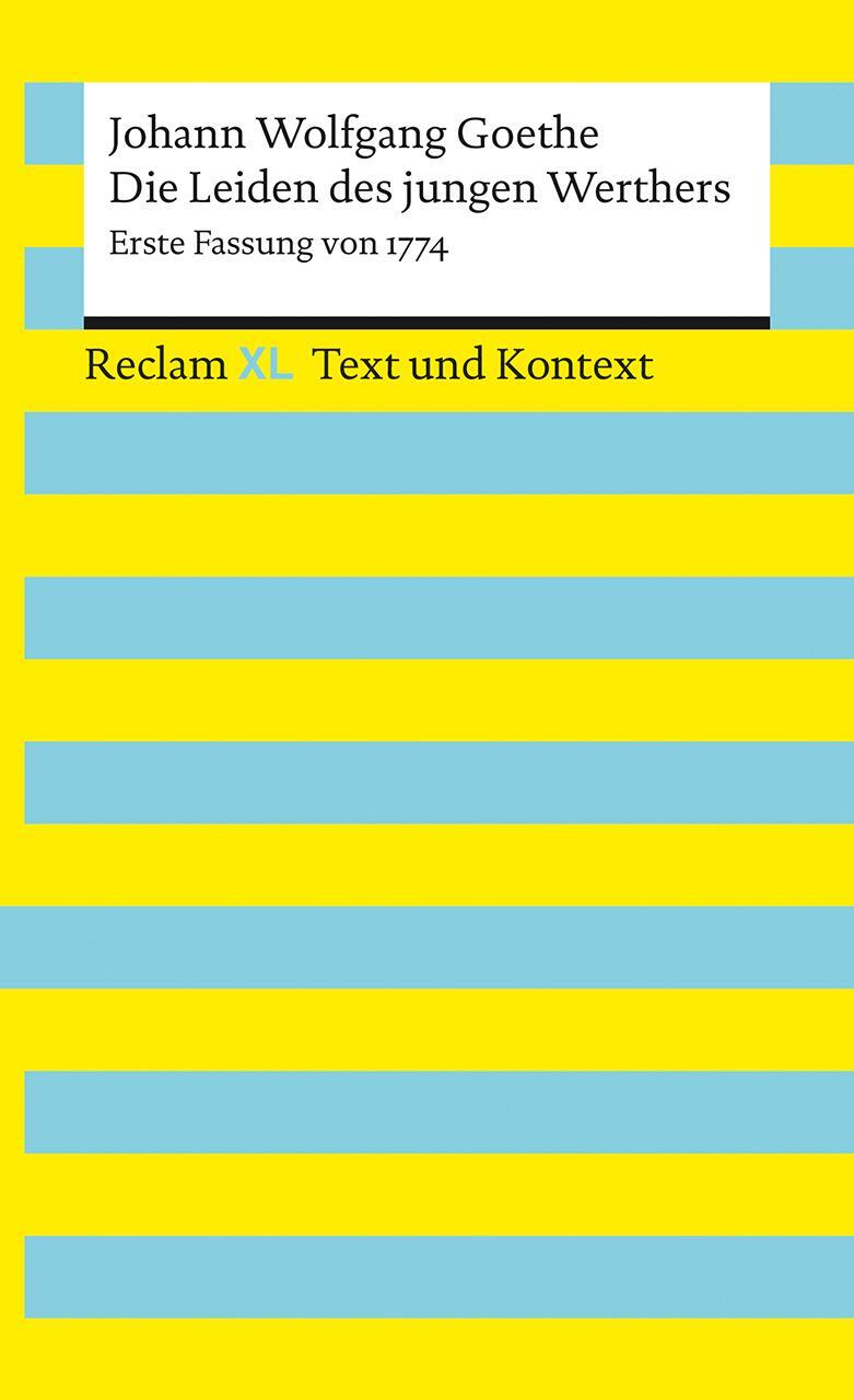 Cover: 9783150161364 | Die Leiden des jungen Werthers. Erste Fassung von 1774. Textausgabe...