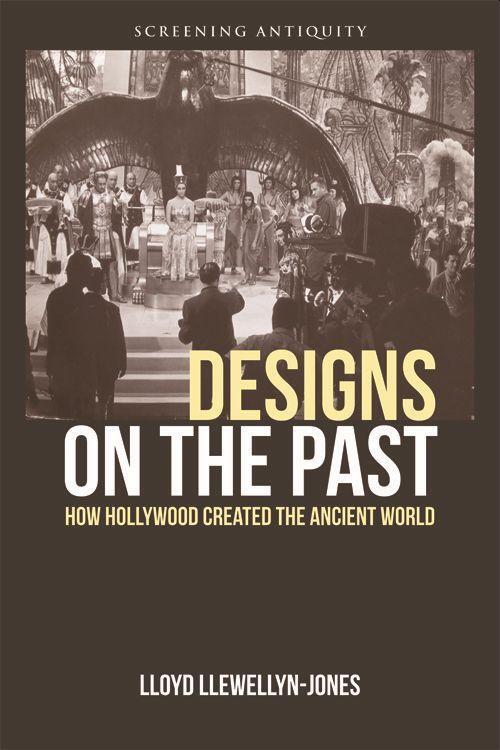 Cover: 9780748675647 | Designs on the Past | How Hollywood Created the Ancient World | Buch