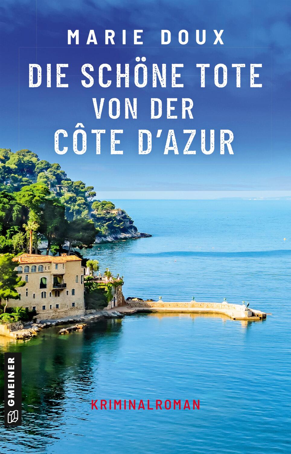 Cover: 9783839205815 | Die schöne Tote von der Côte d'Azur | Kriminalroman | Marie Doux