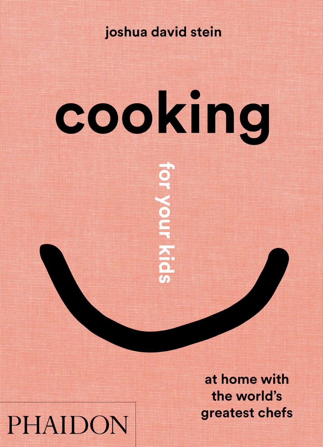 Cover: 9781838662523 | Cooking for your kids | Joshua David Stein | Buch | Phaidon Press