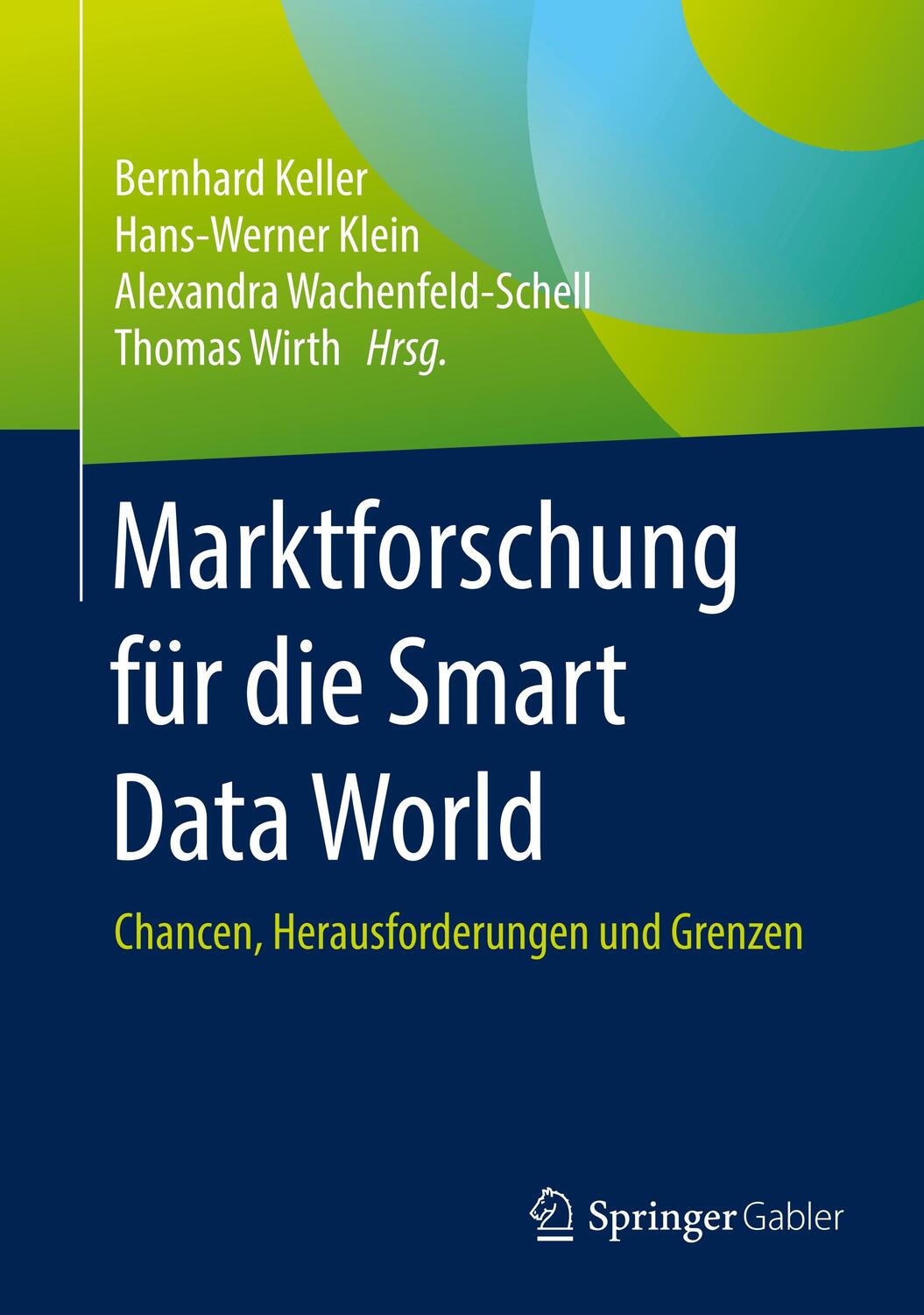 Cover: 9783658286637 | Marktforschung für die Smart Data World | Bernhard Keller (u. a.)