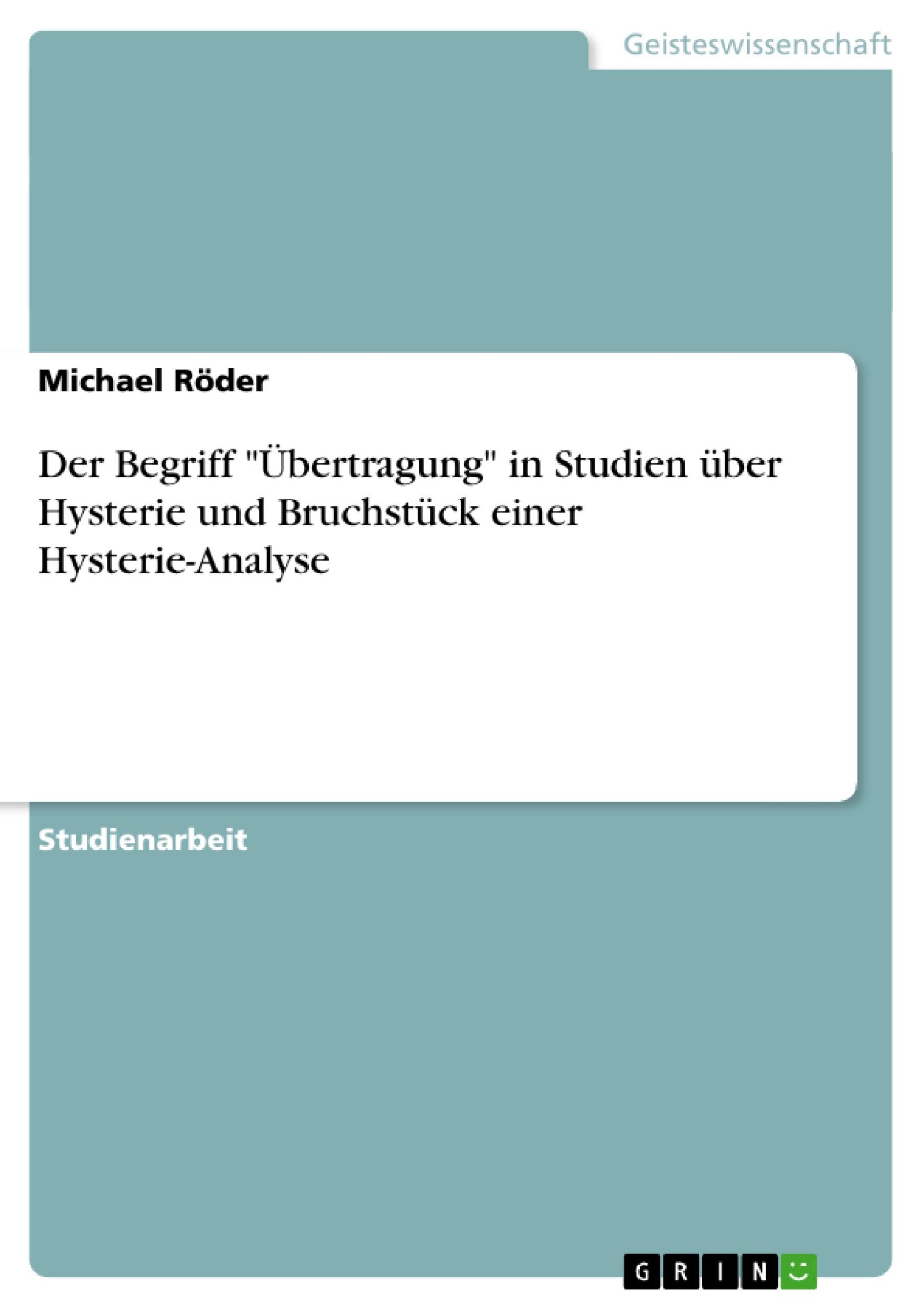 Cover: 9783640193493 | Der Begriff "Übertragung" in Studien über Hysterie und Bruchstück...