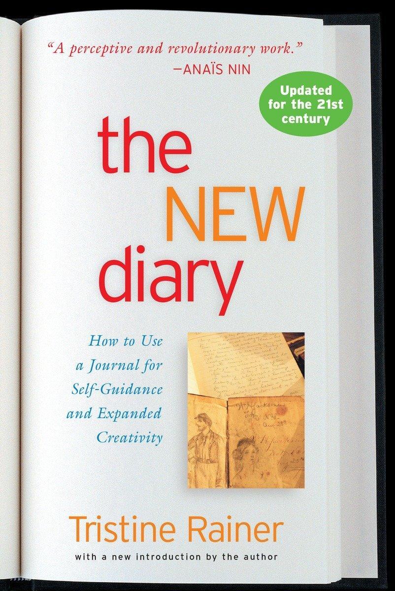 Cover: 9780874771503 | The New Diary: How to Use a Journal for Self-Guidance and Expanded...