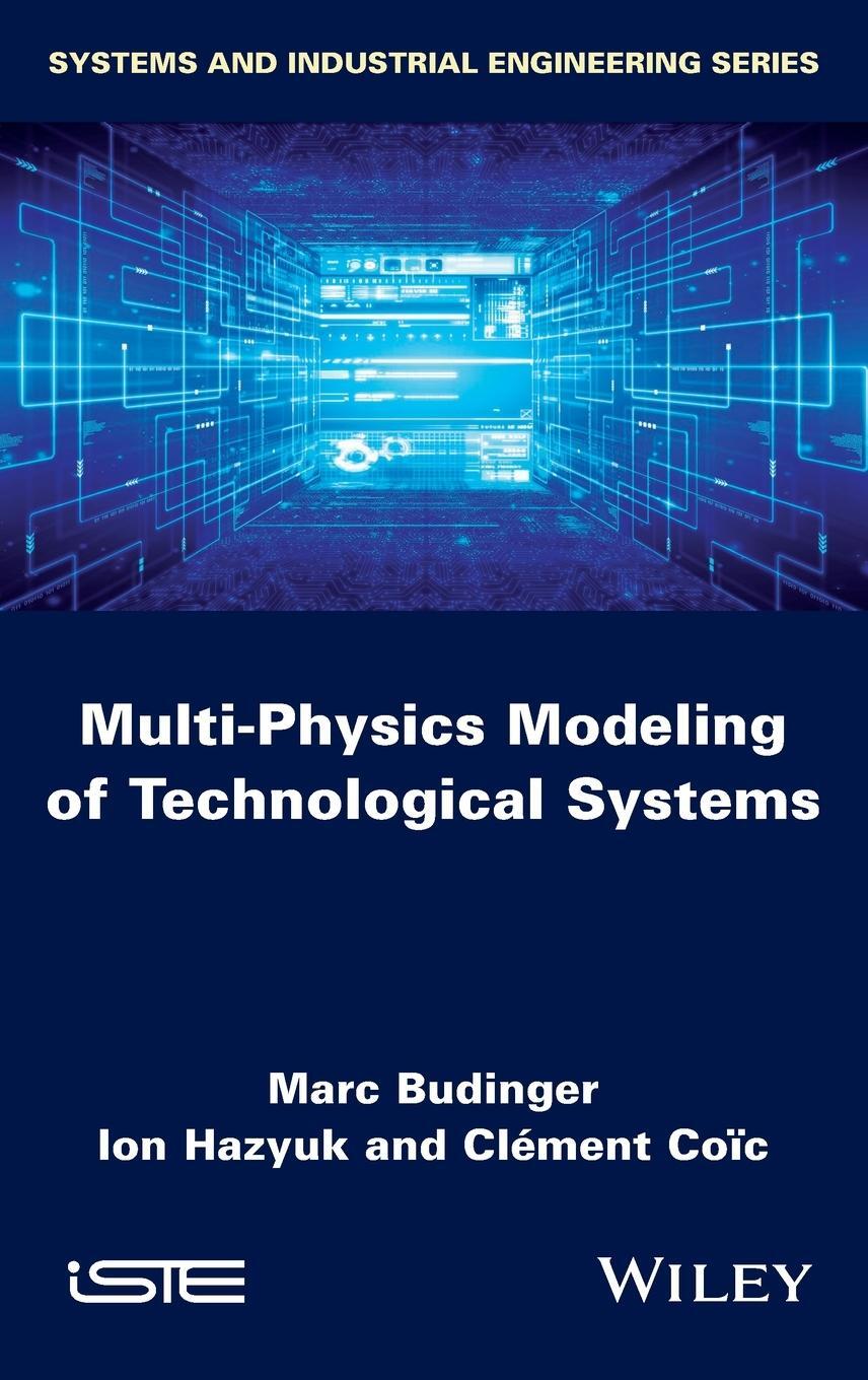Cover: 9781786303783 | Multi-physics Modeling of Technological Systems | Marc Budinger | Buch