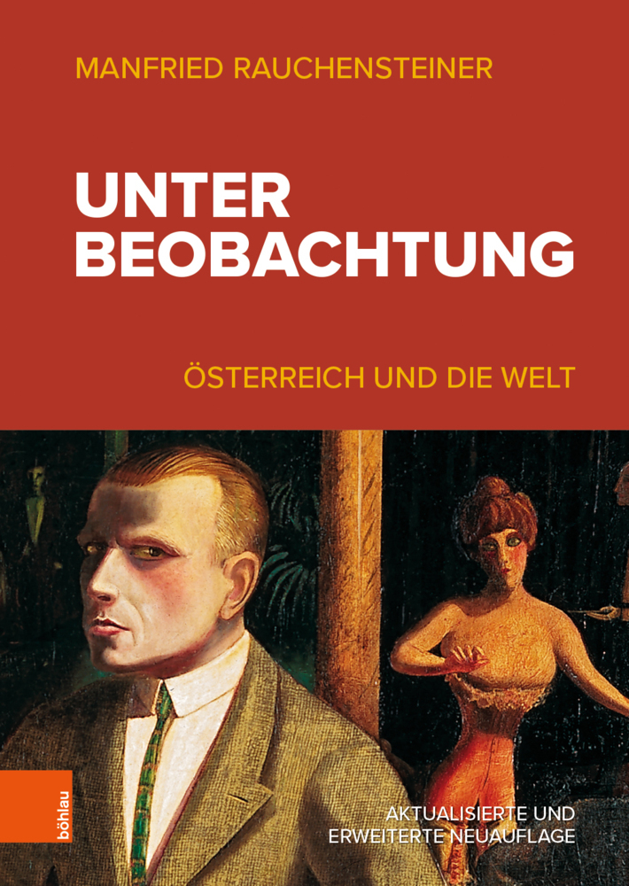 Cover: 9783205212676 | Unter Beobachtung | Österreich seit 1918 | Manfried Rauchensteiner
