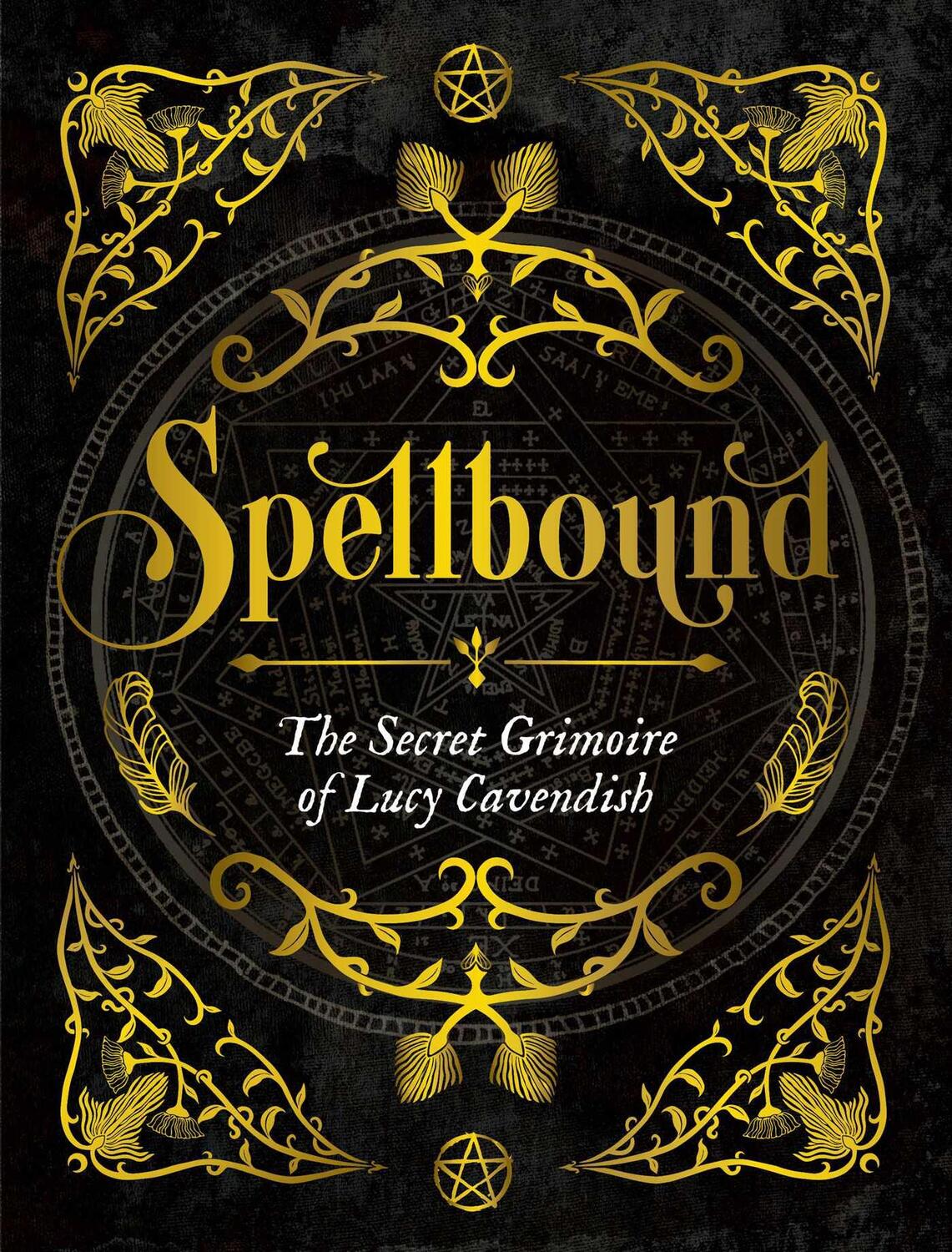 Cover: 9781925924534 | Spellbound | The Secret Grimoire of Lucy Cavendish | Lucy Cavendish