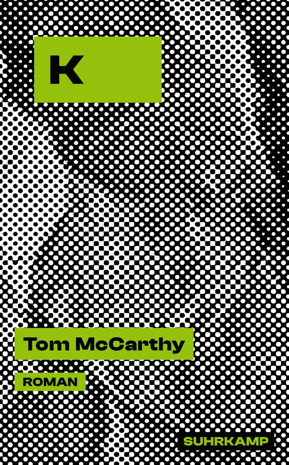 Cover: 9783518473474 | K | Tom McCarthy | Taschenbuch | Deutsch | 2023 | Suhrkamp